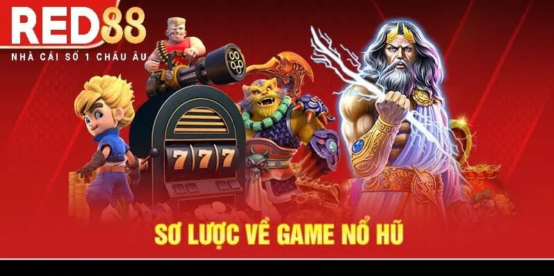 Sơ lược về game Nổ Hũ Red88