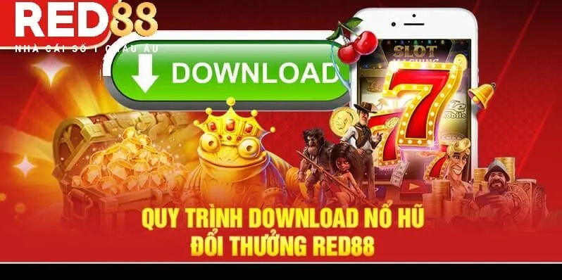 Quy trình download Nổ Hũ Red88 đổi thưởng Red88